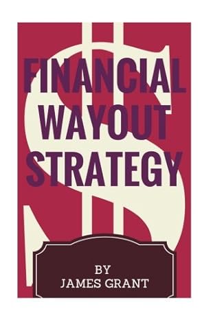 financial way out strategy ways to get out of financial stress 1st edition james grant 1535019999,