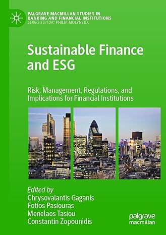 sustainable finance and esg risk management regulations and implications for financial institutions 2023rd