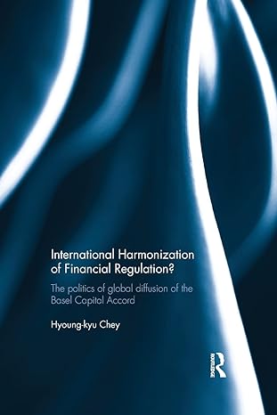 international harmonization of financial regulation 1st edition hyoung kyu chey 1138916382, 978-1138916388