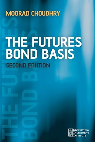 the futures bond basis 2nd edition moorad choudhry 0470025891, 978-0470025895