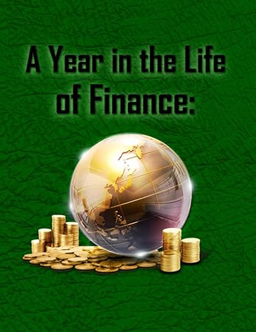 a year in the life of finance 02 1st edition rev lorie a davis b08nv1fx38, 979-8563941175