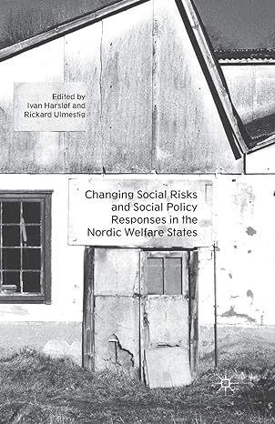 Changing Social Risks And Social Policy Responses In The Nordic Welfare States