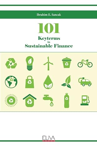 101 keyterms in sustainable finance 1st edition ibrahim e sancak 1636483631, 978-1636483634