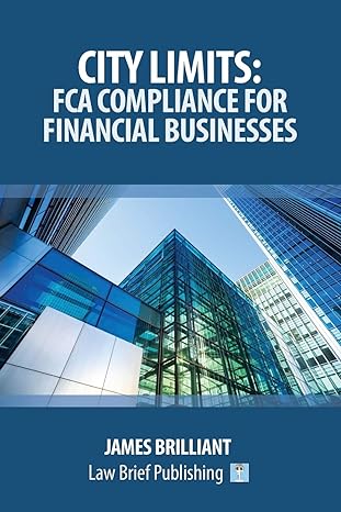 city limits fca compliance for financial businesses 1st edition james brilliant 1912687178, 978-1912687176