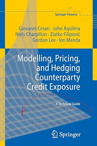 modelling pricing and hedging counterparty credit exposure a technical guide 2010th edition giovanni cesari