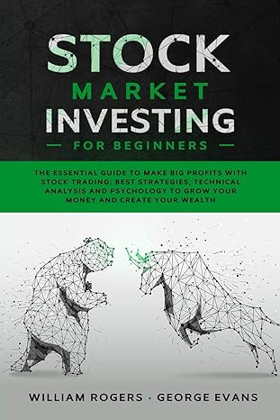 stock market investing for beginners the essential guide to make big profits with stock trading best