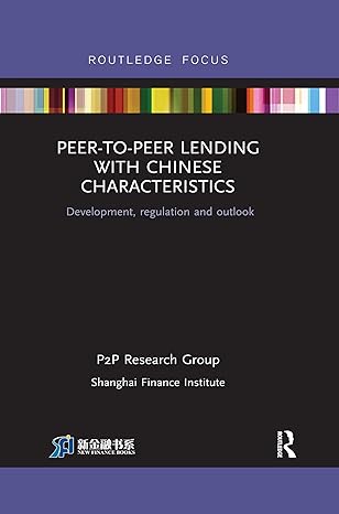 peer to peer lending with chinese characteristics development regulation and outlook 1st edition shanghai