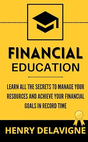 financial education learn all the secrets to manage your resources and achieve your financial goals in record