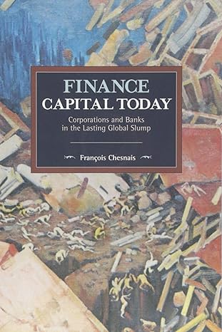 finance capital today corporations and banks in the lasting global slump 1st edition francois chesnais