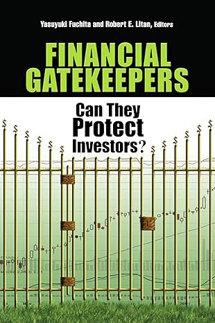 financial gatekeepers can they protect investors 1st edition yasuyuki fuchita ,robert e litan 0815729812,