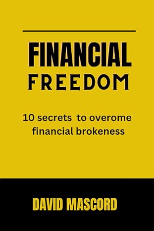 financial freedom 10 ways to overcome brokeness 1st edition david mascord b0btjn4v4s, 979-8375546940