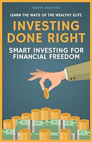 investing done right smart investing for financial freedom 1st edition martin jablonski 1520747055,