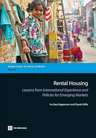 rental housing lessons from international experience and policies for emerging markets 1st edition ira gary