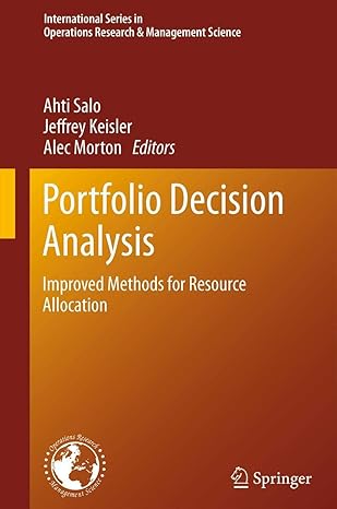 portfolio decision analysis improved methods for resource allocation 2011th edition ahti salo ,jeffrey