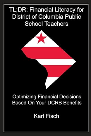 tl dr financial literacy for district of columbia public school teachers optimizing financial decisions based