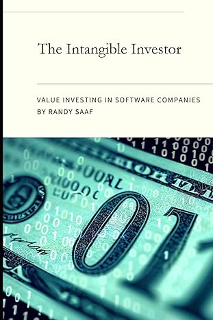 the intangible investor value investing in software companies 1st edition randy saaf b0cvflmz34,