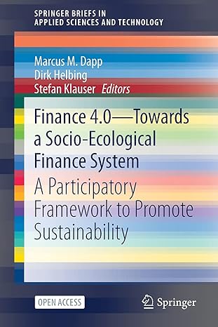finance 4 0 towards a socio ecological finance system a participatory framework to promote sustainability 1st