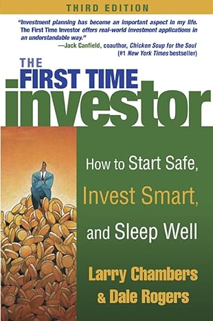 the first time investor how to start safe invest smart and sleep well 3rd edition larry chambers ,dale rogers