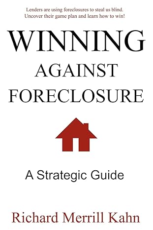 winning against foreclosure lenders are using foreclosures to steal us blind uncover their game plan and