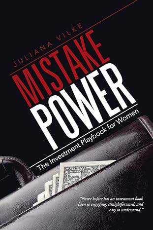 mistake power the investment playbook for women 1st edition juliana vilke 1475998112, 978-1475998115