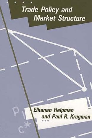 trade policy and market structure 1st edition elhanan helpman ,paul krugman 0262580985, 978-0262580984