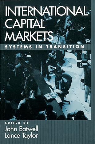 international capital markets systems in transition 1st edition john eatwell ,lance taylor 0195154983,