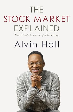 the stock market explained your guide to successful investing 1st edition alvin hall 1444720198,