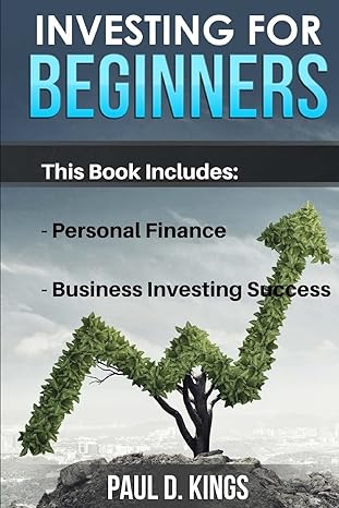 investing for beginners this book includes personal finance business investing success 1st edition paul d