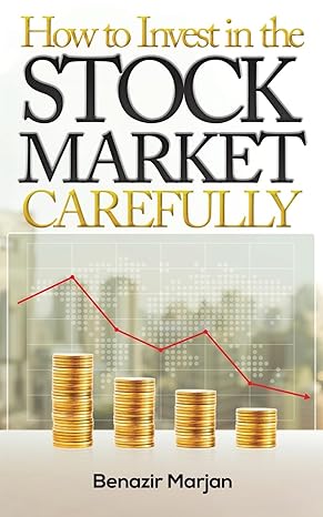how to invest in the stock market carefully 1st edition benazir marjan 1638297495, 978-1638297499