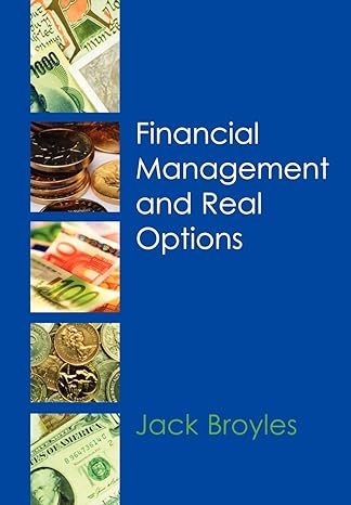 financial management and real options 1st edition jack broyles 0471899348, 978-0471899341