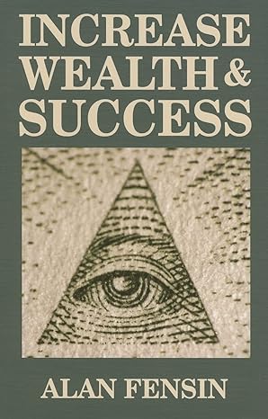 increase wealth and success 1st edition alan fensin 1589803418, 978-1589803411