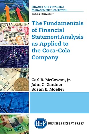 the fundamentals of financial statement analysis a 1st edition carl b mcgowan, jr 1631570951, 978-1631570957