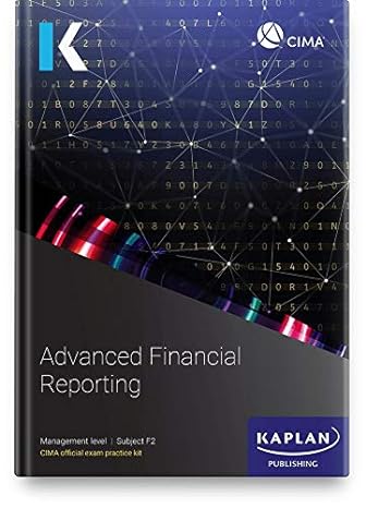 f2 advanced financial reporting exam practice kit 1st edition kaplan 178740725x, 978-1787407251