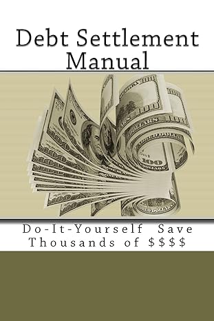 debt settlement manual 1st edition mr kirk james lanahan ,mr david m melrose 1468041037, 978-1468041033
