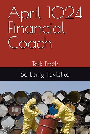 april 1024 financial coach tekk froth 1st edition sa larry tavtekka b0cylrcksj, 979-8320284361