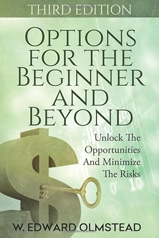 options for the beginner and beyond unlock the opportunities and minimize the risks 1st edition w edward