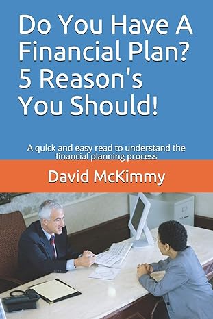 do you have a financial plan 5 reasons you should a quick and easy read to understand the financial planning