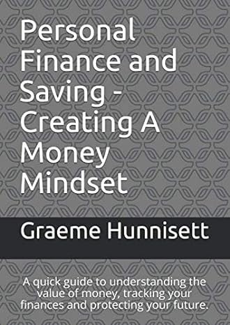 personal finance and saving creating a money mindset a quick guide to understanding the value of money