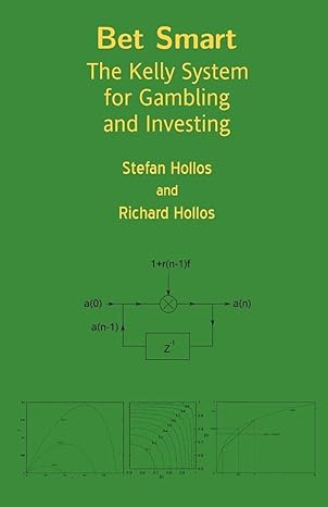 bet smart the kelly system for gambling and investing 1st edition stefan hollos ,richard hollos 1887187014,
