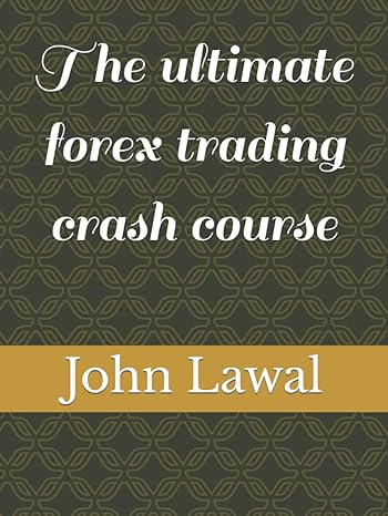 the ultimate forex trading crash course 1st edition john ayomide lawal b09tmxdk5m, 979-8425382061