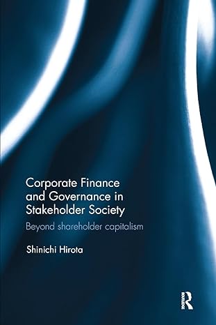 corporate finance and governance in stakeholder society beyond shareholder capitalism 1st edition shinichi