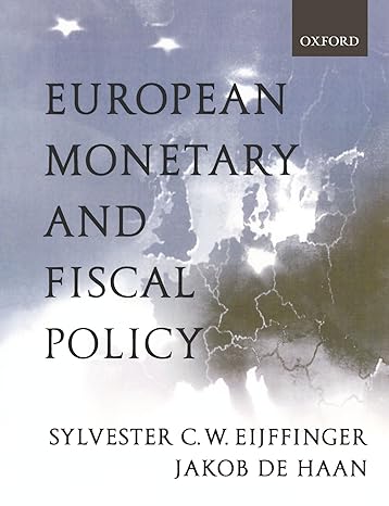 european monetary and fiscal policy 1st edition sylvester c w eijffinger ,jakob de haan 0198776160,