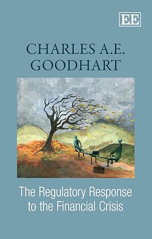 the regulatory response to the financial crisis 1st edition charles a e goodhart 1849801622, 978-1849801621