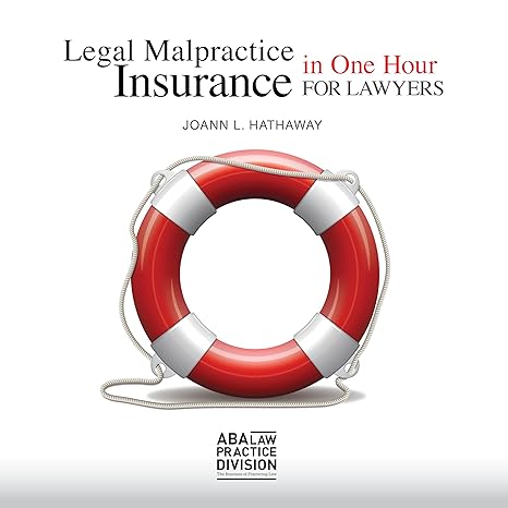 legal malpractice insurance in one hour for lawyers 1st edition joann l hathaway 1634258886, 978-1634258883