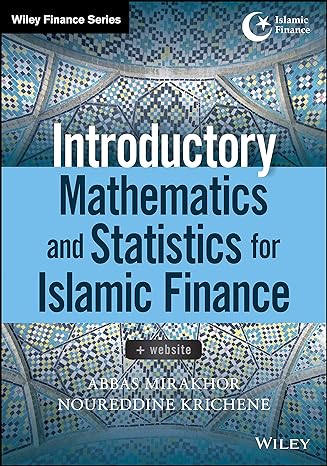 introductory mathematics and statistics for islamic finance + website 1st edition abbas mirakhor ,noureddine