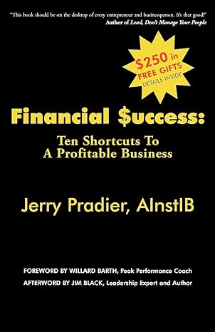 financial success ten shortcuts to a profitable business 1st edition jerry pradier 1425161499, 978-1425161491