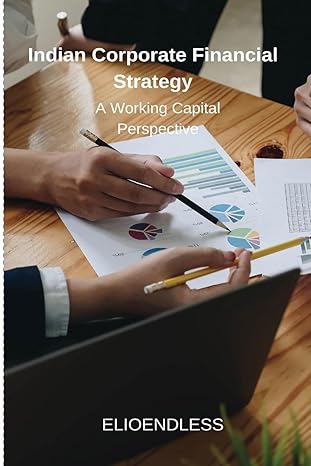 indian corporate financial strategy a working capital perspective 1st edition blair dutch 379977260x,