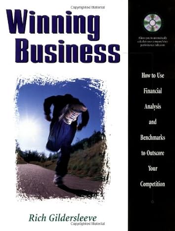 winning business how to use financial analysis and benchmarks to outscore your competition 1st edition rich
