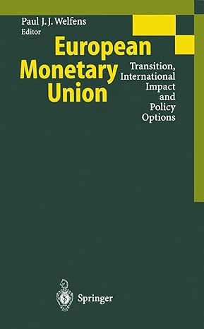 european monetary union transition international impact and policy options 1st edition paul j j welfens