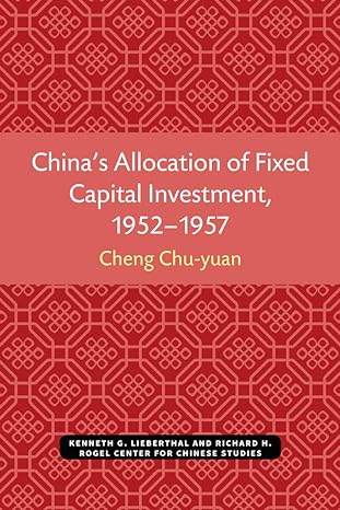 chinas allocation of fixed capital investment 1952 1957 1st edition chu yuan cheng 0892640170, 978-0892640171